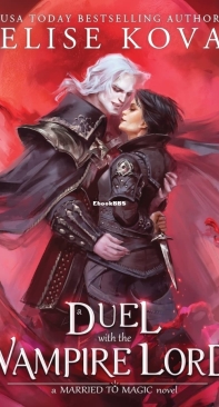 A Duel Tith the Vampire Lord - Married to Magic 03 - Elise Kova - English