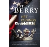 Het Koningsbedrog - Cotton Malone 8 - Steve Berry - Dutch