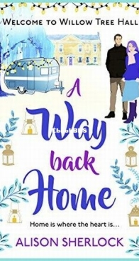 A Way Back Home - The Willow Tree Hall 3 - Alison Sherlock - English