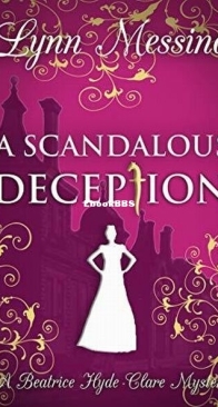 A Scandalous Deception - A Beatrice Hyde-Clare Mystery 2 - Lynn Messina - English