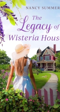 The Legacy of Wisteria House - Nancy Summers - English