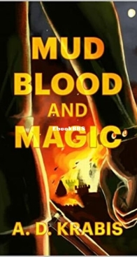 Mud, Blood and Magic - A. D. Krabis - English