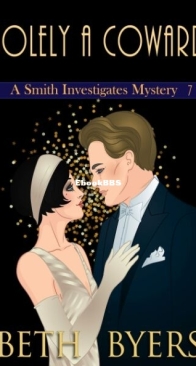 Solely A Coward - A Smith Investigates Mystery 6 - Beth Byers - English