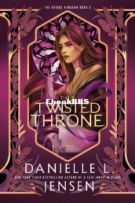 The Twisted Throne - Danielle L. Jensen - English