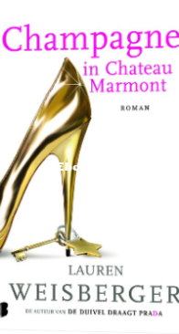 Champagne In Chateau Marmont - Lauren Weisberger - Dutch