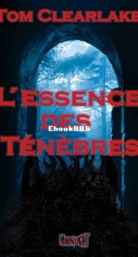 L'Essence Des Ténèbres - Thomas Clearlake - French