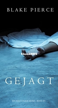 Gejagt - Riley Paige 5 - Blake Pierce - German