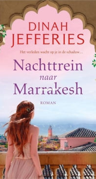 Nachttrein Naar Marrakesh - Dochters Van De Dordogne 3 - Dinah Jefferies - Dutch