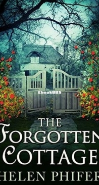 The Forgotten Cottage - Annie Graham 3 - Helen Phifer - English