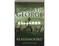 Klassemoord - Inspector Lynley 3 - Elizabeth George - Dutch