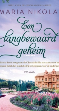 Een Langbewaard Geheim - Chocoladevilla 3 - Maria Nikolai - Dutch