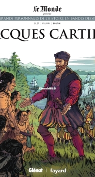 Les Grands Personnages de l'Histoire en Bandes Dessinées 30 - Jacques Cartier - Glénat 2020 - French