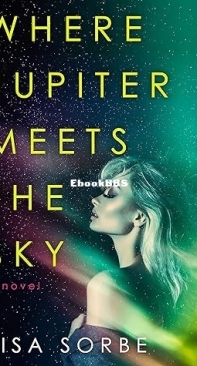 Where Jupiter Meets the Sky - Lisa Sorbe - English