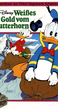 Abenteuer aus Onkel Dagoberts Schatztruhe 02 - Weißes Gold vom Matterhorn - Ehapa 1984 - German
