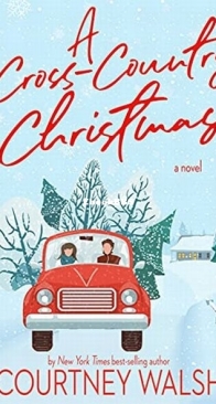 A Cross-Country Christmas - Road Trip Romance 1 - Courtney Walsh - English