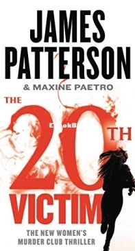 The 20th Victim [Woman's Murder Club 20] - James Patterson - Maxine Paetro - English