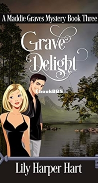 Grave Delight - A Maddie Graves Mystery 3 - Lily Harper Hart -  English