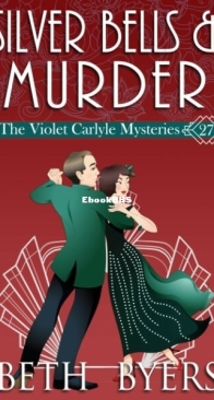 Silver Bells and Murder - The Violet Carlyle Mysteries 27 - Beth Byers - English