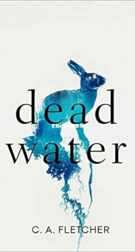 Dead Water - C. A. Fletcher - English