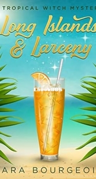 Long Islands and Larceny  - [Wicked Witches of Clownfish Cay 02] -  Sara Bourgeois 2018 English