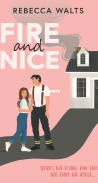 Fire and Nice - Rebecca Walts - English