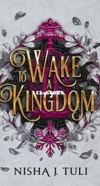 To Wake a Kingdom - Curse of Thorne 01 - Nisha J. Tuli - English