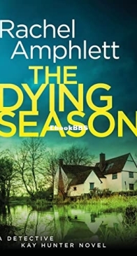The Dying Season - Detective Kay Hunter 12 - Rachel Amphlett - English