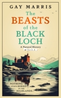 The Beasts of the Black Loch - Gay Marris - English