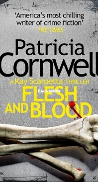 Flesh and Blood - Kay Scarpetta 22 - Patricia Cornwell - English