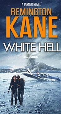 White Hell - Tanner 17 - Remington Kane - English