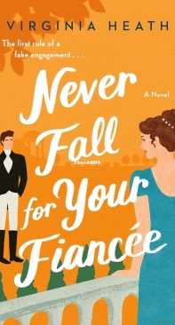 Never Fall For Your Fiancée - The Merriwell Sisters 01 - Virginia Heath - English