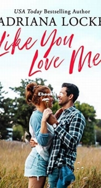 Like You Love Me - Honey Creek 1 - Adriana Locke - English