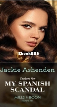 Stolen For My Spanish Scandal - Rival Billionaire Tycoons 02 - Jackie Ashenden - English