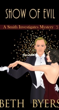 Show of Evil - A Smith Investigates Mystery 5 - Beth Byers - English