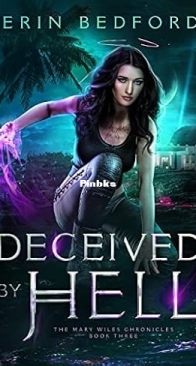 Deceived by Hell - Mary Wiles Chronicles 03 - Erin Bedford - English
