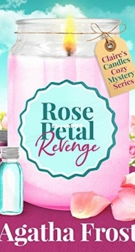 Rose Petal Revenge - Claire's Candles 4 - Agatha Frost - English