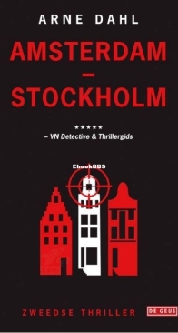 Amsterdam - Stockholm - Opcop 3 - Arne Dahl - Dutch