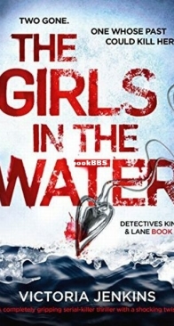 The Girls in the Water - Detectives King and Lane 1 - Victoria Jenkins - English