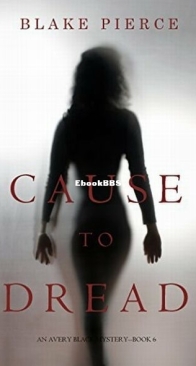 Cause to Dread - Avery Black 6 - Blake Pierce - English
