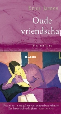 Oude Vriendschap - Erica James - Dutch
