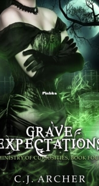 Grave Expectations - The Ministry of Curiosities 4 - C.J. Archer - English
