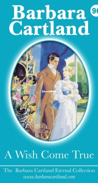 A Wish Come True - Eternal Collection 96 - Barbara Cartland - English