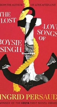 The Lost Love Songs of Boysie Singh - Ingrid Persaud - English