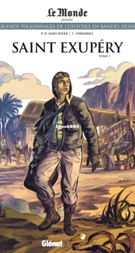 Les Grands Personnages de l'Histoire en Bandes Dessinées 59 - Saint Exupéry 01 - Glénat 2021 - French