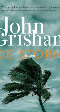 De Storm - Camino Island 2 - John Grisham - Dutch