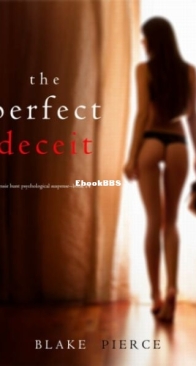 The Perfect Deceit - Jessie Hunt 14 - Blake Pierce - English
