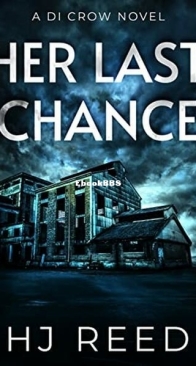 Her Last Chance - D. I. Crow 1 - H. J. Reed - English