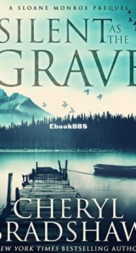Silent As The Grave - Sloane Monroe 5 - Cheryl Bradshaw - English
