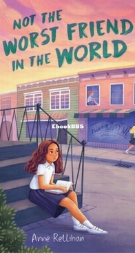 Not the Worst Friend in the World - Anne Rellihan - English