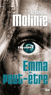 Emma Peut-Être - Arnaud Molinié - French